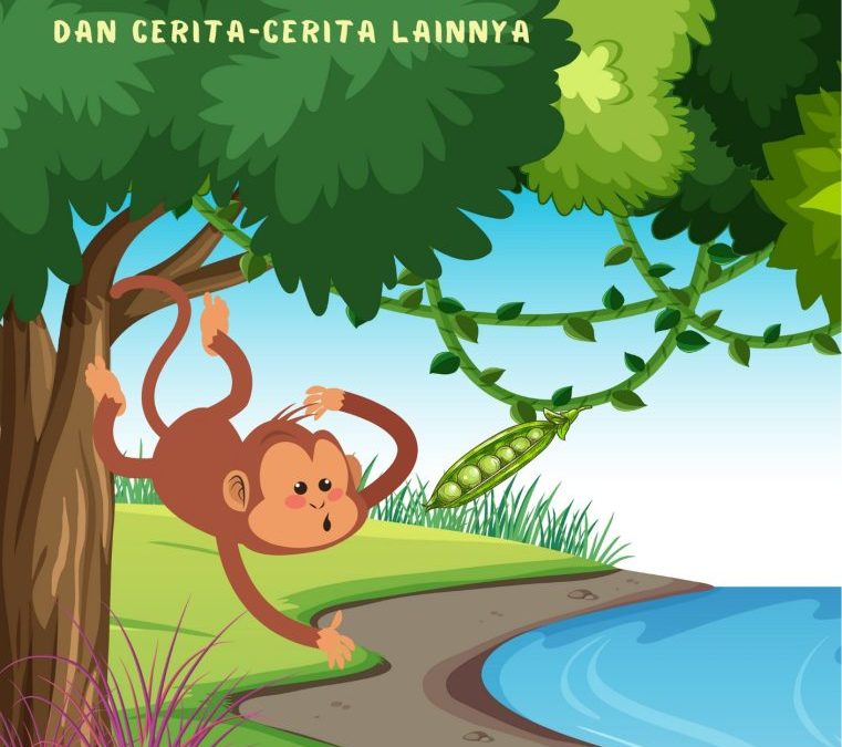 Kisah Monyet dan Kacang Polong dan Cerita-Cerita Lainnya