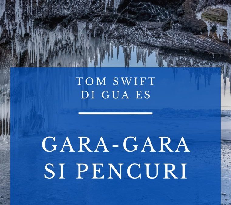 Tom Swift di Gua Es: Gara-Gara si Pencuri