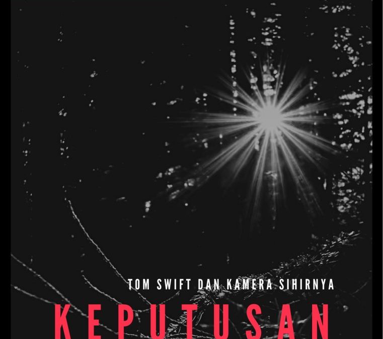 Tom Swift dan Kamera Sihirnya: Keputusan Tom