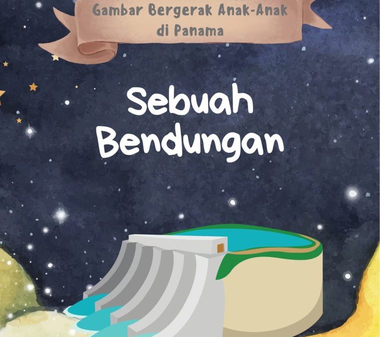 Gambar Bergerak Anak-Anak di Panama: Sebuah Bendungan