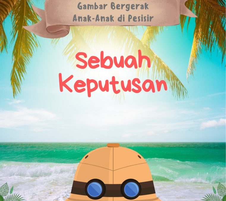 Gambar Bergerak Anak-Anak di Pesisir: Sebuah Keputusan