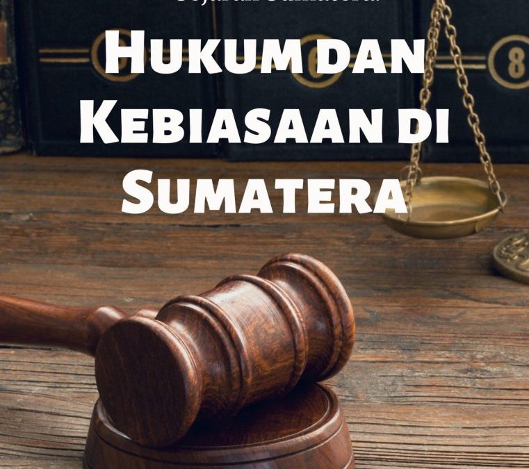 Sejarah Sumatera: Hukum dan Kebiasaan di Sumatera