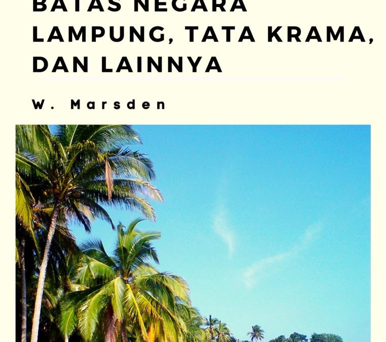 Sejarah Sumatera: Batas Negara Lampung, Tata Krama, dan Lainnya
