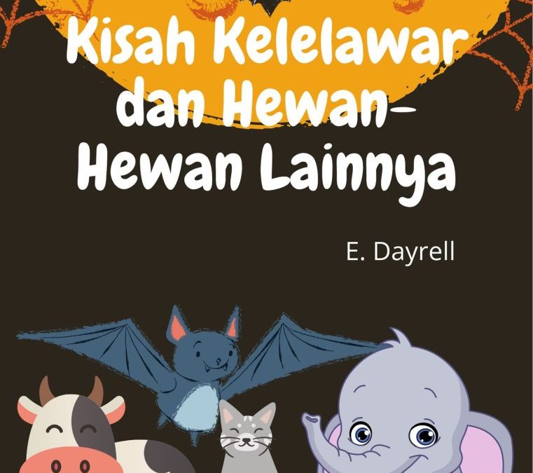 Kisah Kelelawar dan Hewan-Hewan Lainnya