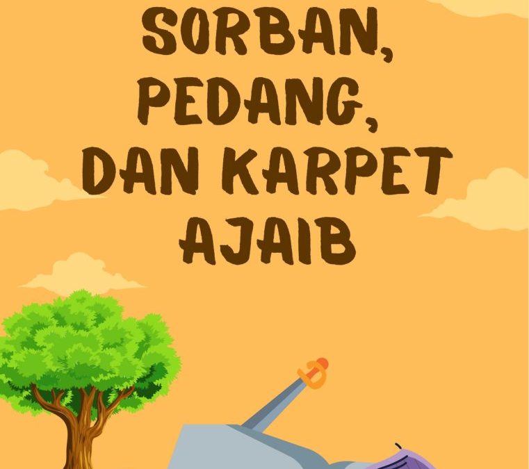 Sorban, Pedang, dan Karpet Ajaib