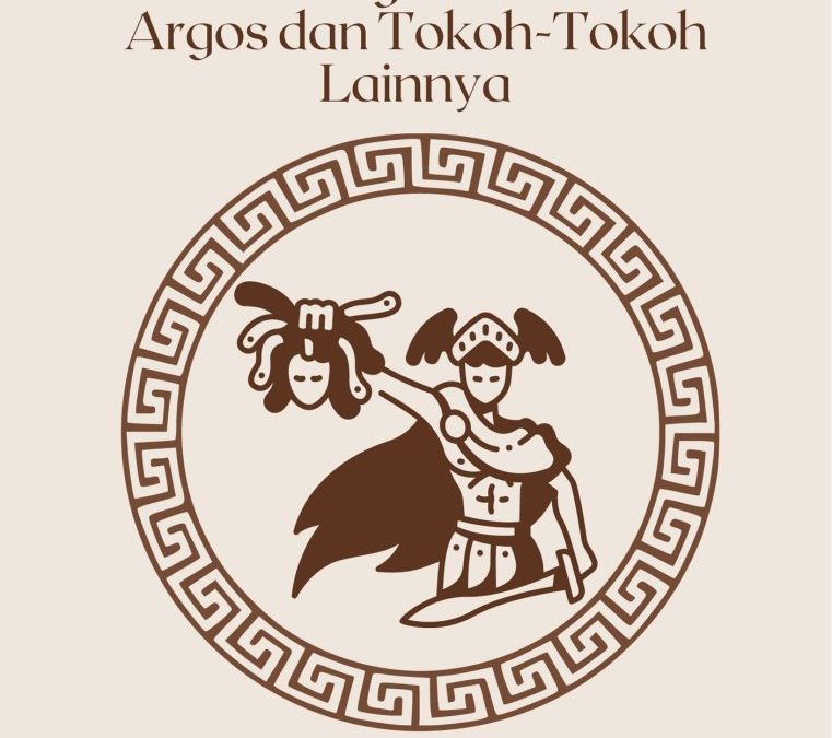 Perseus Sang Pahlawan dari Argos dan Tokoh-Tokoh Lainnya