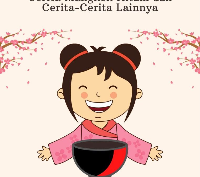 Cerita Mangkok Hitam dan Cerita-Cerita Lainnya