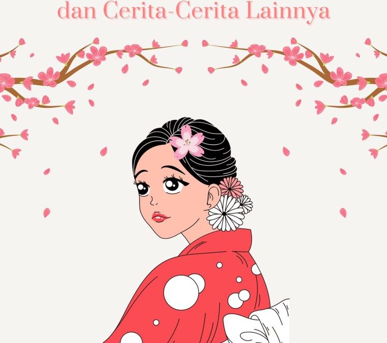 Seorang Gadis dari Unai dan Cerita-Cerita Lainnya