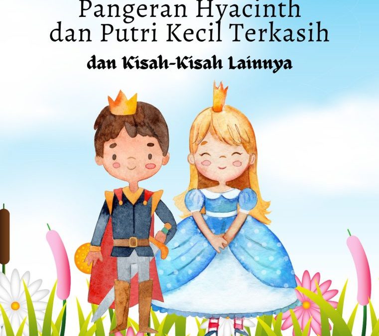 Pangeran Hyacinth dan Putri Kecil terkasih dan Kisah-Kisah Lainnya