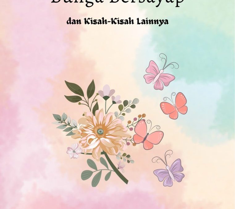Bunga Bersayap dan Kisah-kisah lainnya