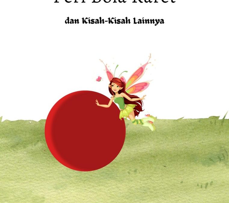 Peri Bola Karet dan Kisah-kisah lainnya