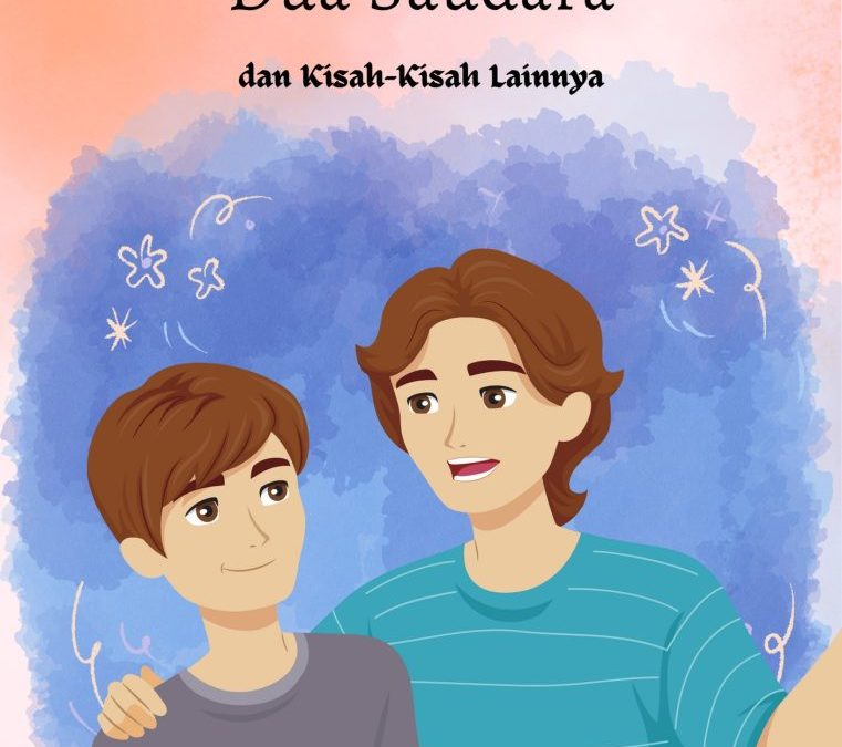 Dua Saudara dan Kisah-Kisah Lainnya