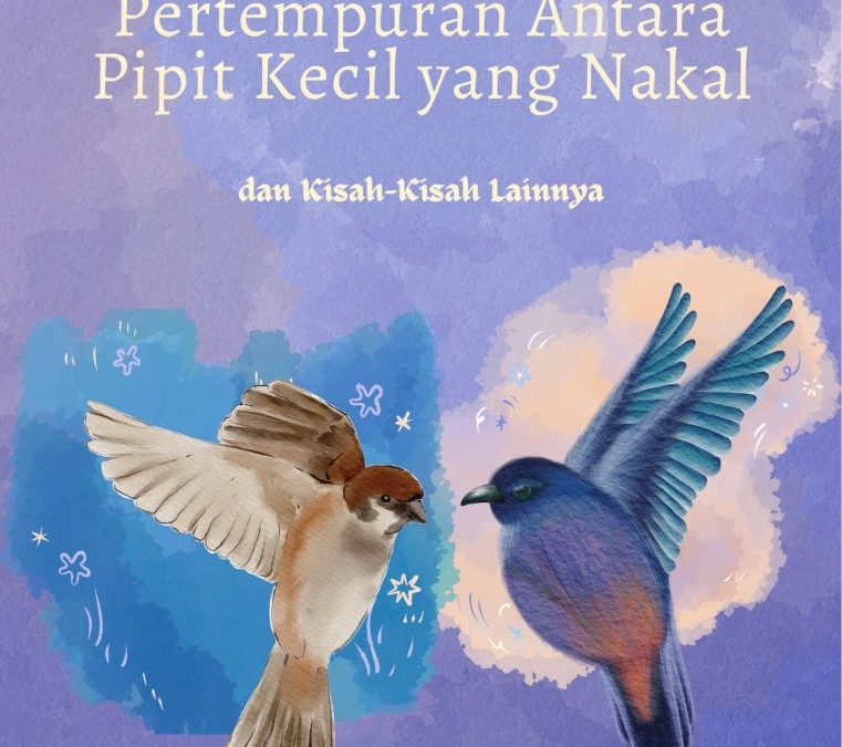 Pertempuran Antara Pipit Kecil yang Nakal dan Kisah-Kisah Lainnya