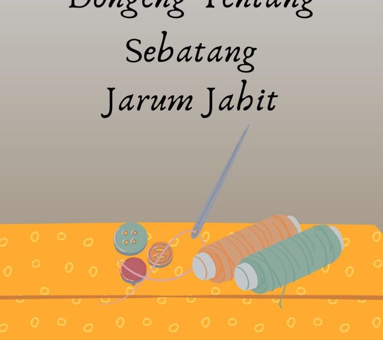 Dongeng Tentang Sebatang Jarum Jahit