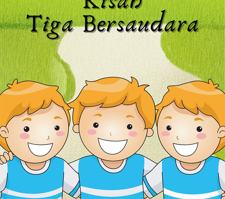 Kisah Tiga Bersaudara