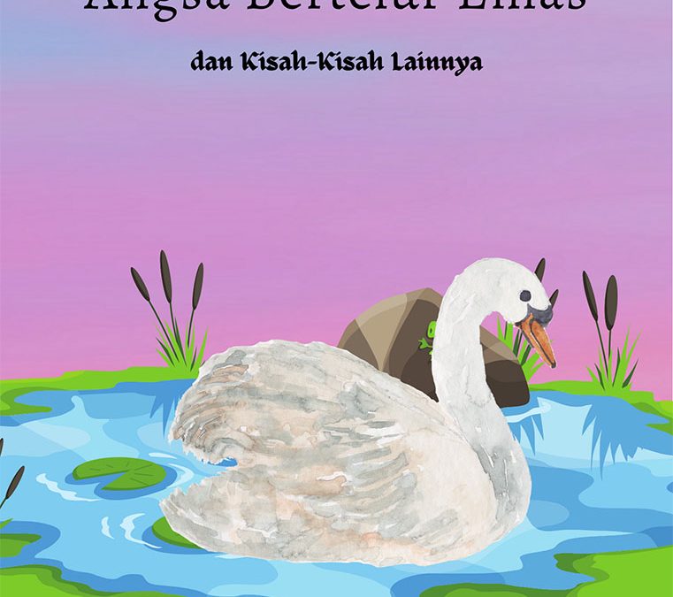 Angsa Bertelur Emas dan Kisah-Kisah lainnya
