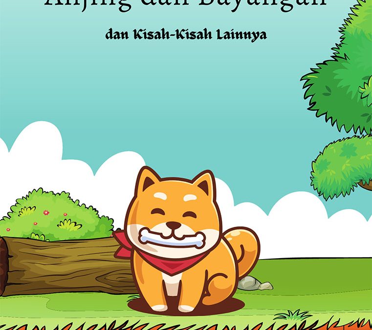 Anjing dan Bayangan dan Kisah-Kisah lainnya