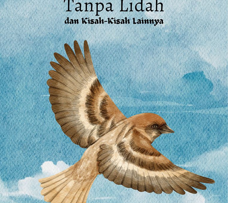 Burung Pipit Tanpa Lidah dan Kisah-Kisah lainnya