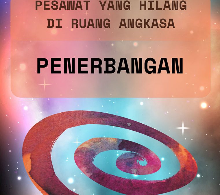 Pesawat yang Hilang di Ruang Angkasa: Penerbangan