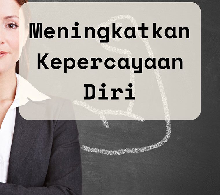 Meningkatkan Kepercayaan Diri