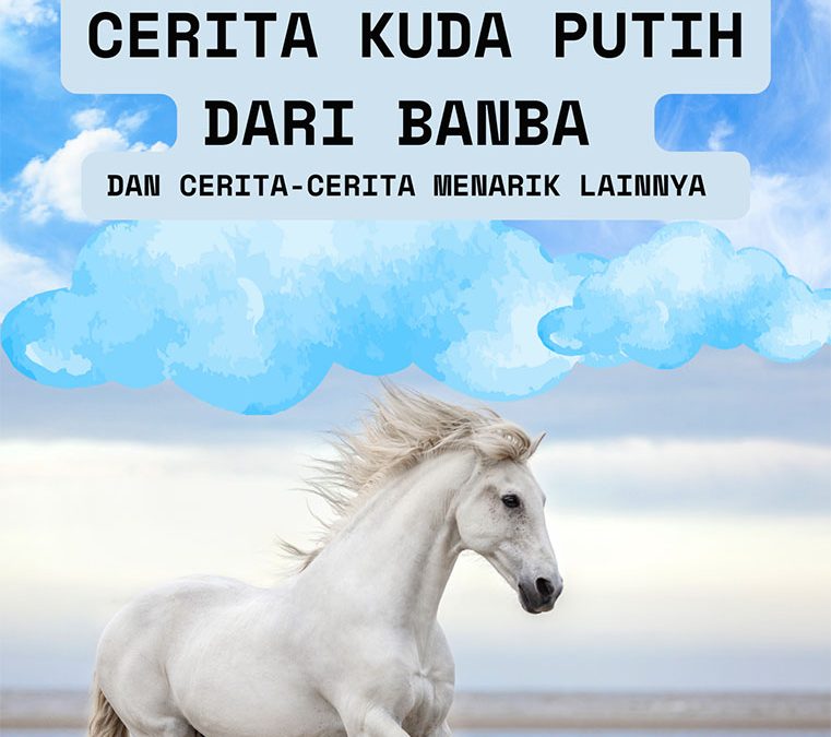 Cerita Kuda Putih dari Banba dan Cerita-Cerita Menarik Lainnya