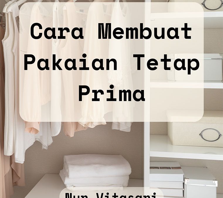 Cara Membuat Pakaian Tetap Prima