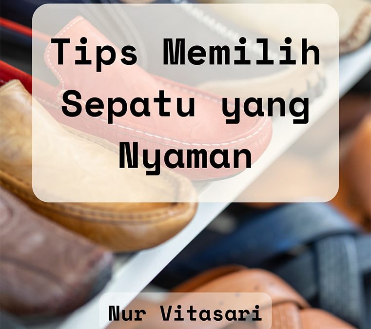 Tips Memilih Sepatu yang Nyaman