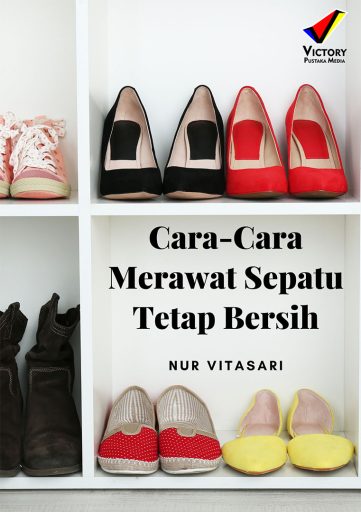 Cara-Cara Merawat Sepatu Tetap Bersih