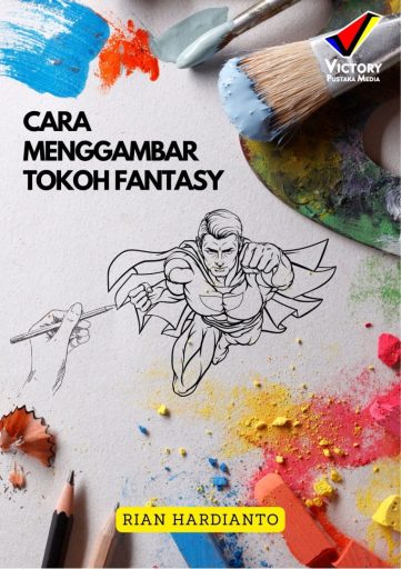 Cara Mudah Menggambar Tokoh Fantasi