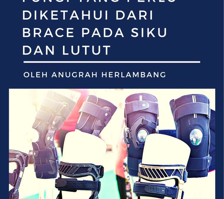 Fungsi Yang Perlu Dikertahui dari Brace pada Siku dan Lutut