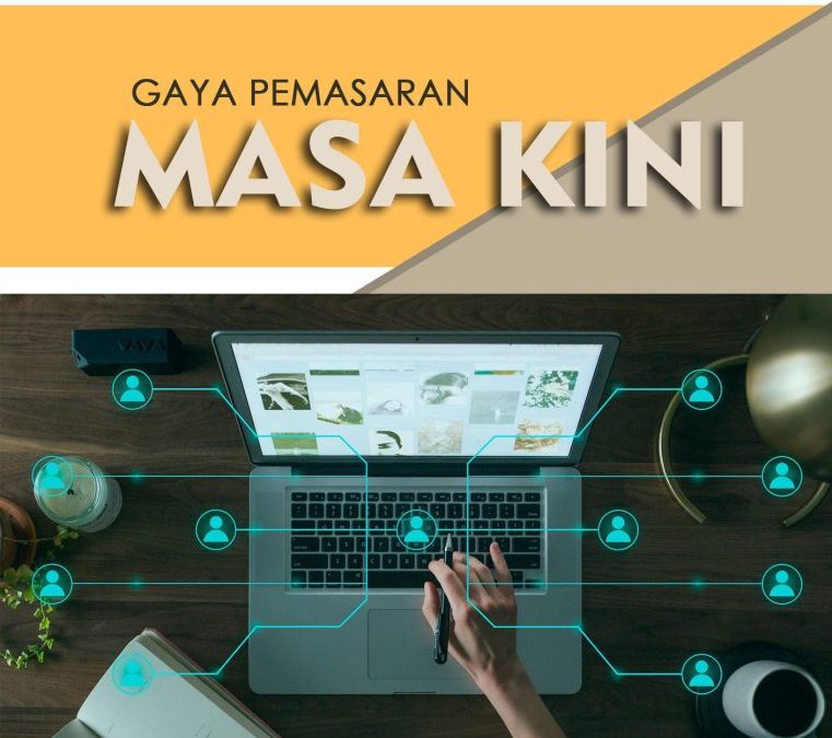 Gaya Pemasaran Masa Kini