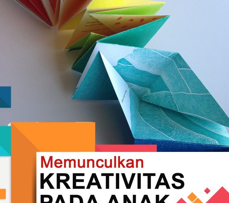 Memunculkan Kreativitas Pada Anak