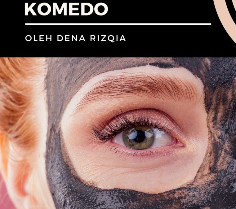 Tips Mengatasi Komedo