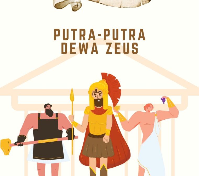 Mitologi Yunani: Putra-Putra Dewa Zeus