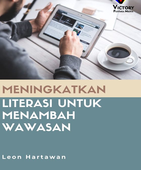 Meningkatkan Literasi untuk Menambah Wawasan