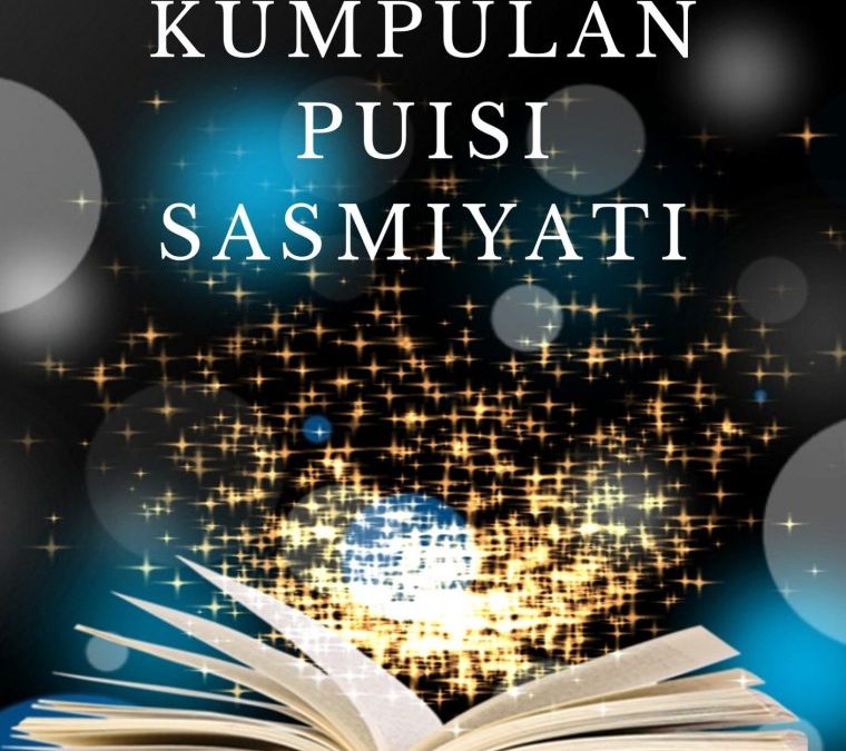 Kumpulan Puisi Sasmiyati