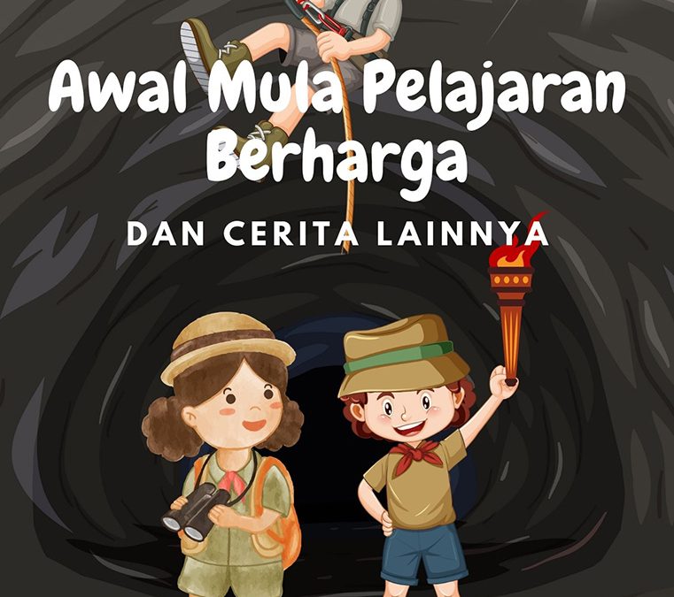 Awal Mula Pelajaran Berharga dan Cerita Lainnya