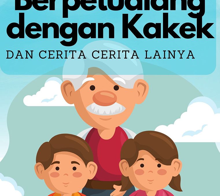Berpetualang dengan Kakek dan Cerita-Cerita Lainnya
