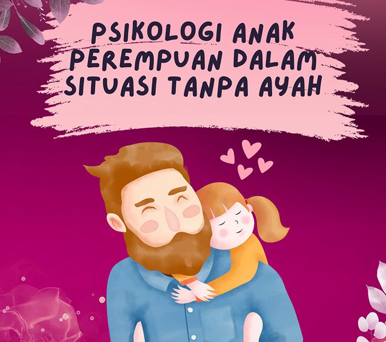 Psikologi Anak Perempuan dalam Situasi Tanpa Ayah