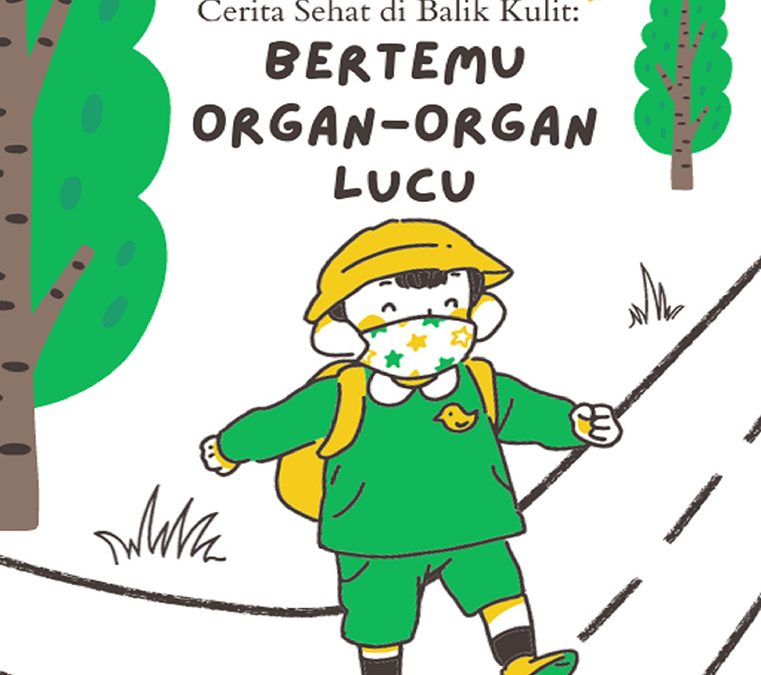 Cerita Sehat di Balik Kulit: Bertemu Organ-Organ Lucu