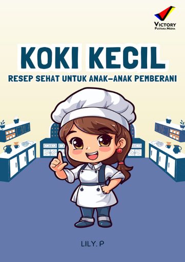 Koki Kecil: Resep Sehat Untuk Anak-Anak Pemberani
