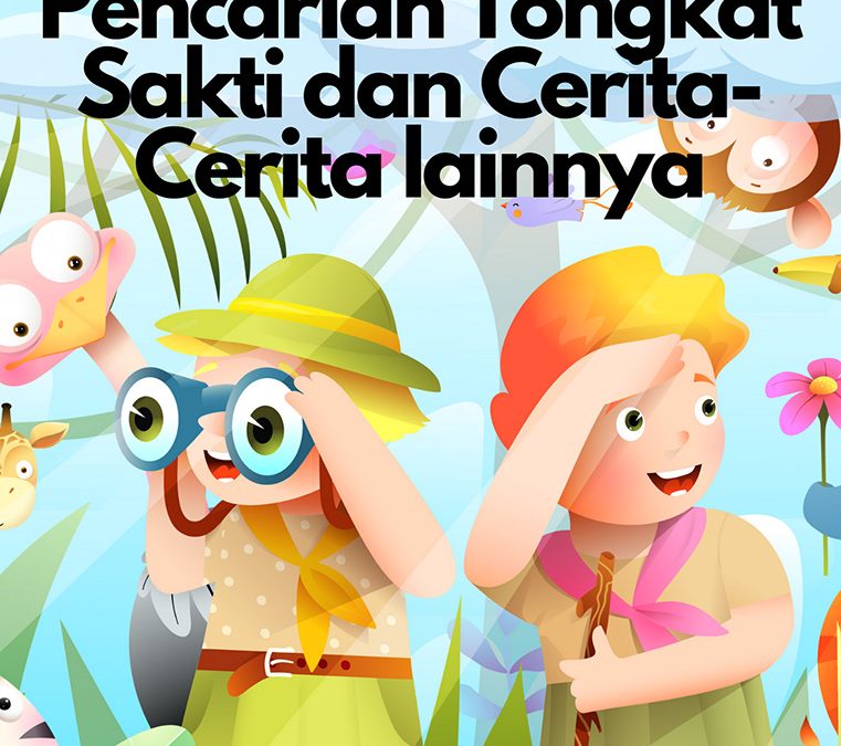 Pencarian Tongkat Sakti dan Cerita-Cerita Lainnya