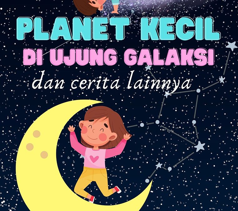 Planet Kecil di Ujung Galaksi dan Cerita Lainnya