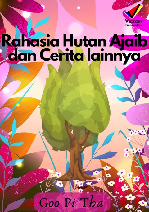 Rahasia Hutan Ajaib dan Cerita Lainnya | Penerbit Konten Digital