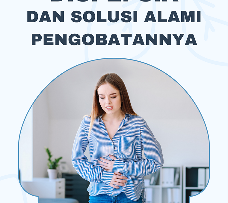 Dispepsia dan Solusi Alami Pengobatannya