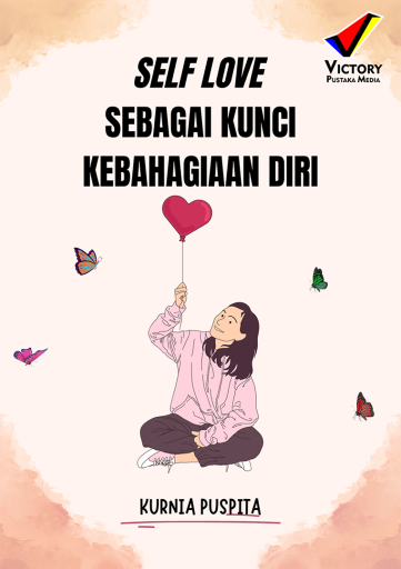 Self Love Sebagai Kunci Kebahagiaan Diri