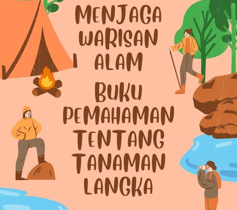 Menjaga Warisan Alam: Buku Pemahaman tentang Tanaman Langka