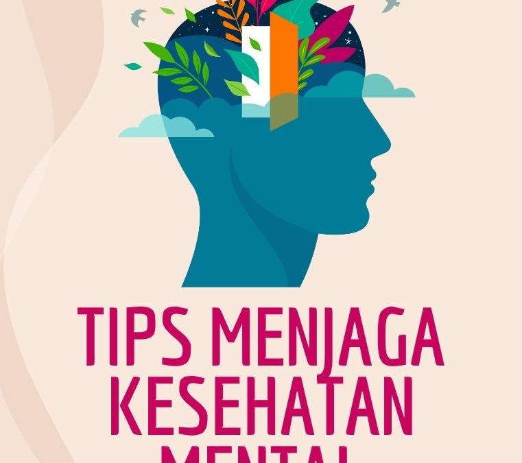 Tips Menjaga Kesehatan Mental