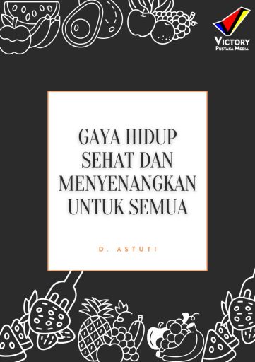 Gaya Hidup Sehat dan Menyenangkan untuk Semua