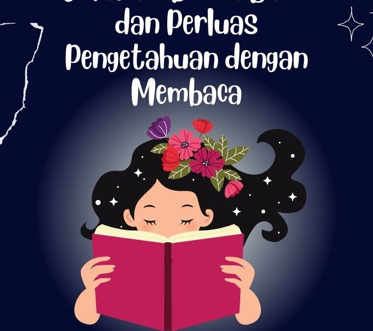 Jelajahi Dunia Baru dan Perluas Pengetahuan dengan Membaca